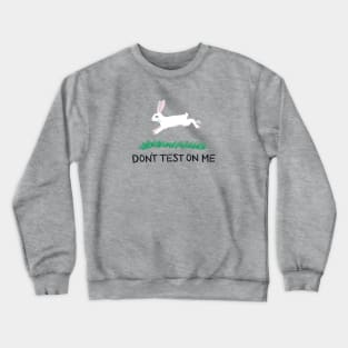 Don't Test On Me Crewneck Sweatshirt